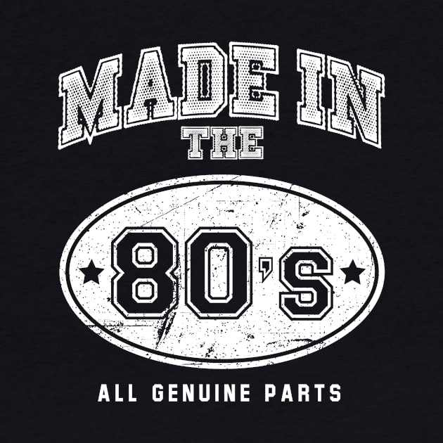 Made In 80s All Genuine Parts by Rebus28